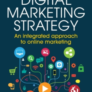 Digital Marketing Strategy An Integrated Approach To Online