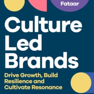 Culture-Led Brands Drive Growth, Build Resilience And Cultiv