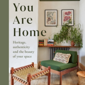 You Are Home Heritage, Authenticity, And The Beauty Of Your