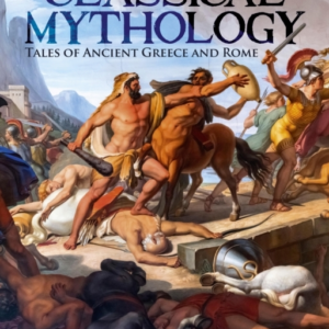 Classical Mythology Tales Of Ancient Greece And Rome