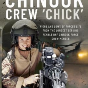 Chinook Crew 'Chick' Highs And Lows Of Forces Life From The