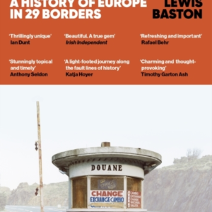 Borderlines A History Of Europe In 29 Borders