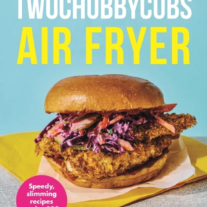 Twochubbycubs Air Fryer Cookbook Speedy, Slimming Recipes Un