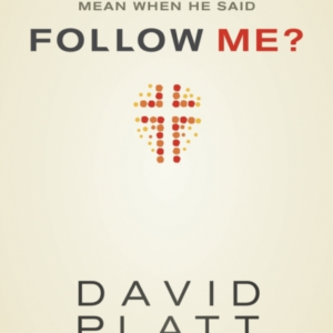 What Did Jesus Really Mean When He Said Follow Me?