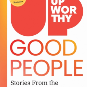 Upworthy - Good People Stories From The Best Of Humanity