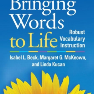 BRINGING WORDS TO LIFE, SECOND EDITION ROBUST VOCABULARY INS