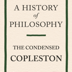 A HISTORY OF PHILOSOPHY THE CONDENSED COPLESTON