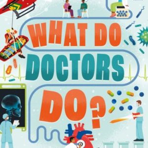 WHAT DO DOCTORS DO?