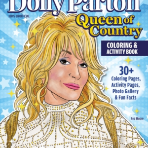 ULTIMATE DOLLY PARTON QUEEN OF COUNTRY COLORING BOOK 30+ COL