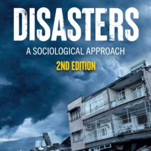 DISASTERS A SOCIOLOGICAL APPROACH