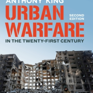 URBAN WARFARE IN THE TWENTY-FIRST CENTURY