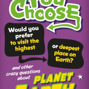 YOU CHOOSE: PLANET EARTH