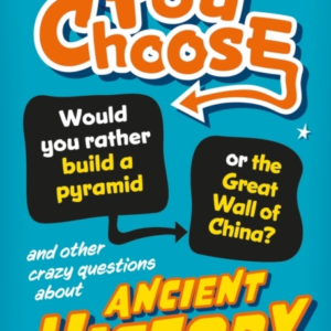 YOU CHOOSE: ANCIENT HISTORY