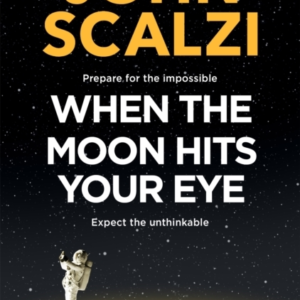 WHEN THE MOON HITS YOUR EYE