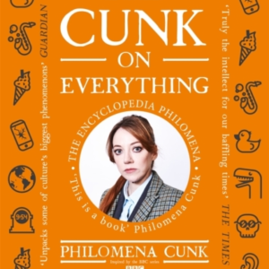 CUNK ON EVERYTHING THE ENCYCLOPEDIA PHILOMENA - 'ESSENTIAL R