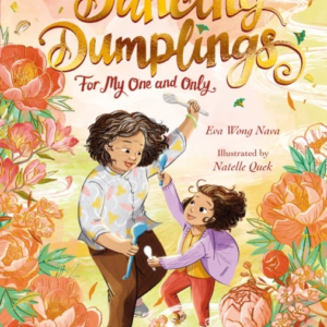 DANCING DUMPLINGS FOR MY ONE AND ONLY A CELEBRATION OF FOOD