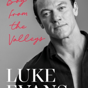 BOY FROM THE VALLEYS MY UNEXPECTED JOURNEY