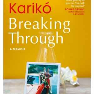BREAKING THROUGH A MEMOIR