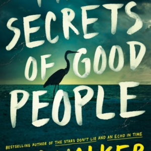 THE SECRETS OF GOOD PEOPLEA NOVEL