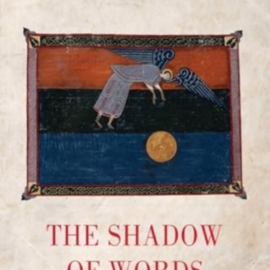 THE SHADOW OF WORDS