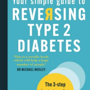 YOUR SIMPLE GUIDE TO REVERSING TYPE 2 DIABETESTHE 3-STEP PLA