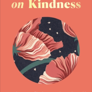 CONVERSATIONS ON KINDNESSHOW THE POWER OF KINDNESS CAN CHANG