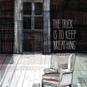 THE TRICK IS TO KEEP BREATHING