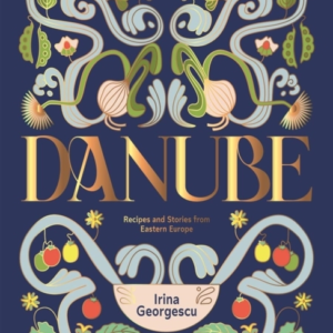 DANUBERECIPES AND STORIES FROM EASTERN EUROPE