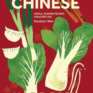 CHINESE MADE EASYSIMPLE MODERN RECIPES FOR EVERY DAY