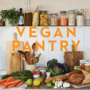 VEGAN PANTRY10 STAPLE INGREDIENTS 100 PLANT-BASED RECIPES