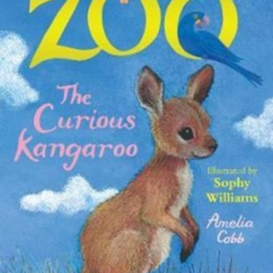 ZOE'S RESCUE ZOO THE CURIOUS KANGAROO
