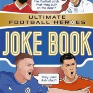 THE ULTIMATE FOOTBALL HEROES JOKE BOOK THE NO.1 FOOTBALL SER