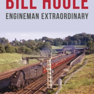 BILL HOOLEENGINEMAN EXTRAORDINARY
