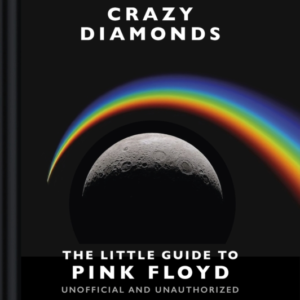 CRAZY DIAMONDSTHE LITTLE GUIDE TO PINK FLOYD