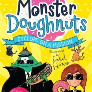 CYCLOPS ON A MISSION (MONSTER DOUGHNUTS 2)