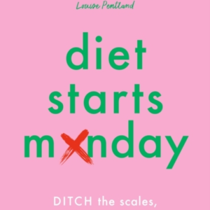 DIET STARTS MONDAYDITCH THE SCALES RECLAIM YOUR BODY AND LI