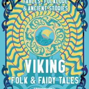VIKING FOLK & FAIRY TALESFABLES FOLKLORE & ANCIENT STORIES