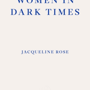 WOMEN IN DARK TIMES