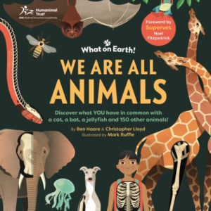 WE ARE ALL ANIMALSDISCOVER WHAT YOU HAVE IN COMMON WITH A CA