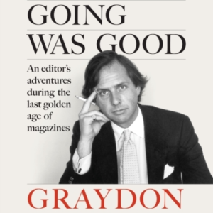 WHEN THE GOING WAS GOODAN EDITOR'S ADVENTURES DURING THE LAS
