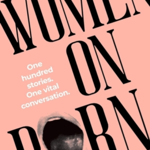 WOMEN ON PORNONE HUNDRED STORIES. ONE VITAL CONVERSATION