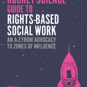 THE SOCIAL WORK CATS AND ROCKET SCIENCE GUIDE TO RIGHTS-BAS