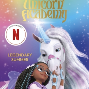 UNICORN ACADEMY LEGENDARY SUMMERTHE THIRD NOVELISATION OF T