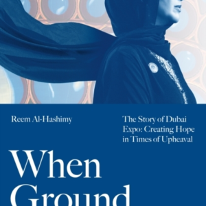 WHEN GROUND SHIFTSTHE STORY OF DUBAI EXPO CREATING HOPE IN