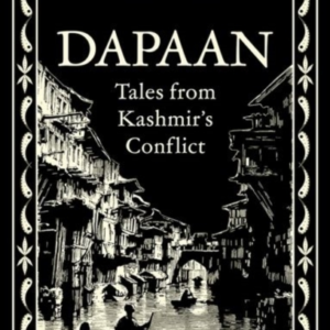 DAPAANTALES FROM KASHMIRS CONFLICT