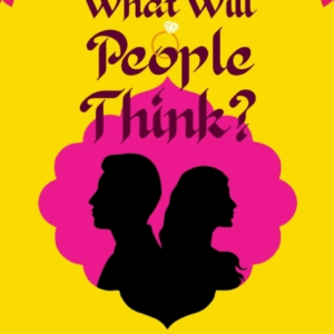 What Will People Think?Jane Austen Meets Bollywood In This W