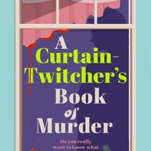 A Curtain Twitcher'S Book Of Murder