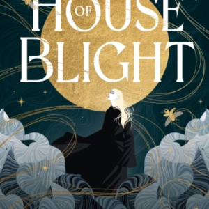 The Threadmender Chronicles - House Of Blight