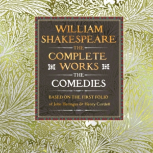 William Shakespeare Complete Works The Comediesbased On The
