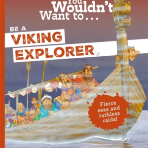 You Wouldn'T Want To Be A Viking Explorer
